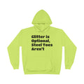Glitter is Optional Hoodie